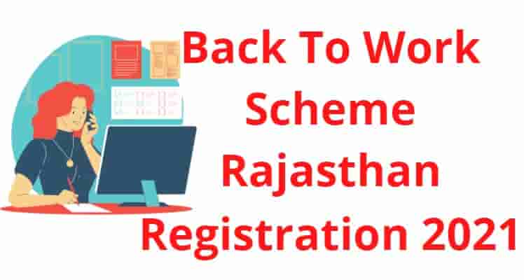 Back To Work Scheme Rajasthan