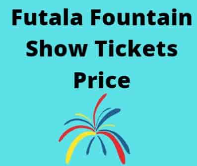 Futala Fountain Show Tickets Price